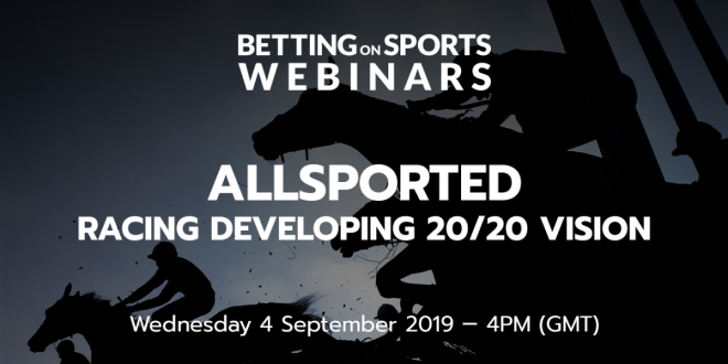 SBC News Betting on Sports Webinar series hosts AllSported - Racing Developing 20/20 Vision