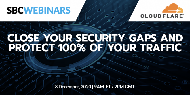 Cloudflare webinar: Close Your Security Gaps and Protect 100% of Your Traffic