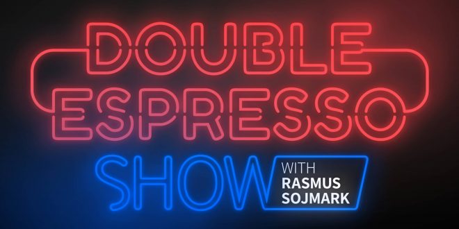 SBC News The Double Espresso Show with Rasmus Sojmark