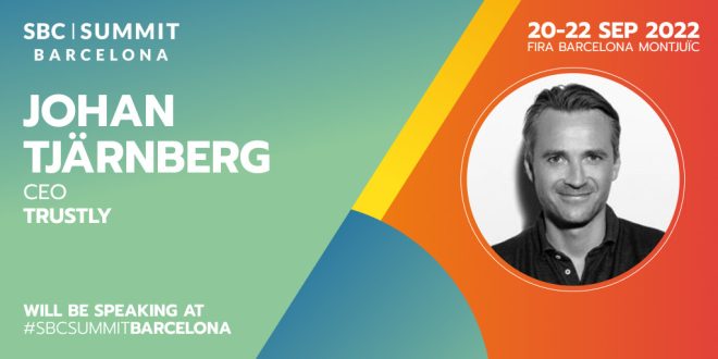 SBC News Trustly's Johan Tjärnberg to focus on the shift towards open banking during his keynote at SBC Summit Barcelona