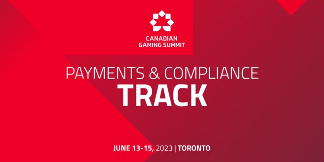 Money Talks: Canadian Gaming Summit announces ‘Payments & Compliance’ conference track