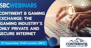SBC Webinars x Continent 8 Technologies present: ‘Gaming Exchange' - A deep dive on a game changing private and secure internet tool.