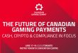 Beyond the Transaction: Inside the Payments & Compliance Track at Canadian Gaming Summit 2025